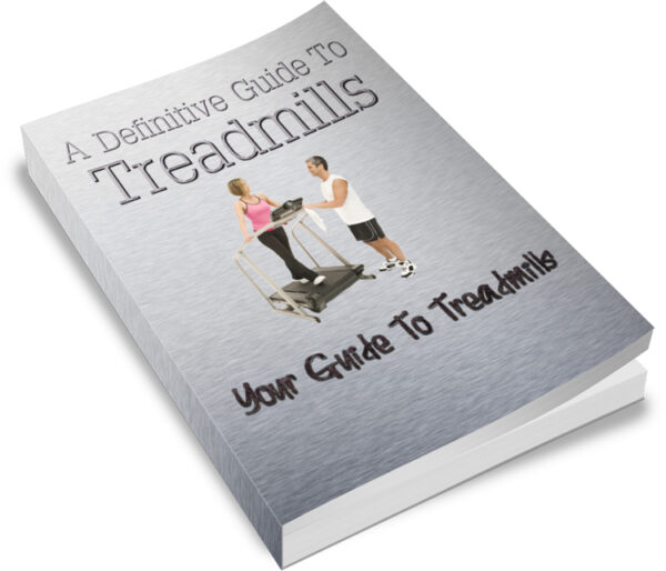 A Definitive Guide To Treadmills