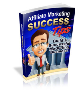 Affiliate Marketing Success Tips