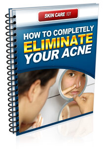 How To Eliminate Your Acne