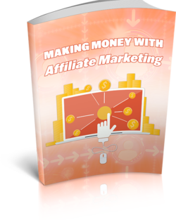 Making Money With Affiliate Marketing