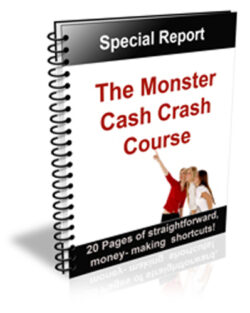 The Monster Cash Crash Course