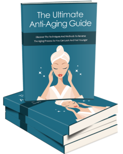 The Ultimate Anti Aging Guide