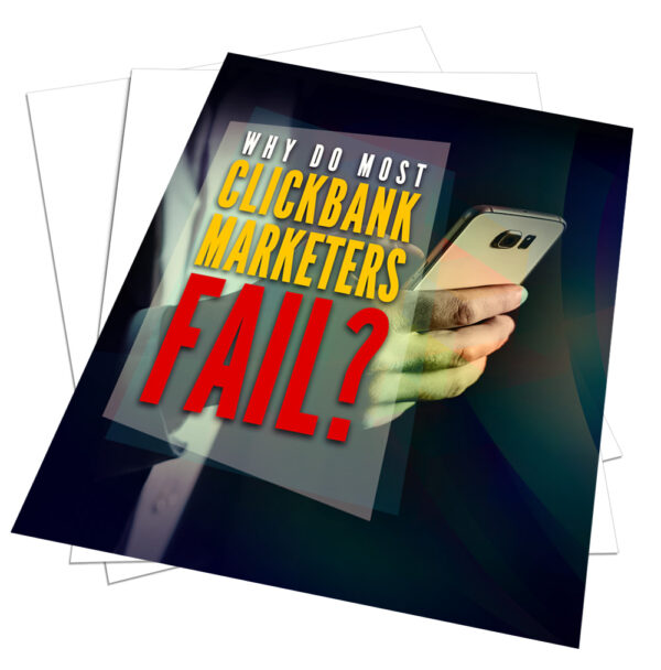 Why Do Most ClickBank Marketers Fail