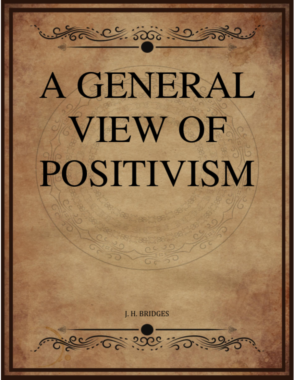 Auguste Comte A General View Of Positivism J H Bridges.png