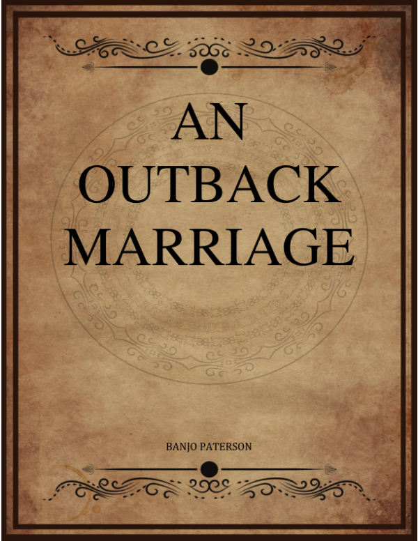 Banjo Paterson An Outback Marriage.png