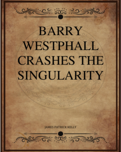 Barry Westphall Crashes The Singularity Kelly Jam.png