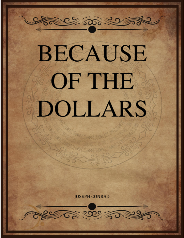 Because Of The Dollars Conrad Joseph.png