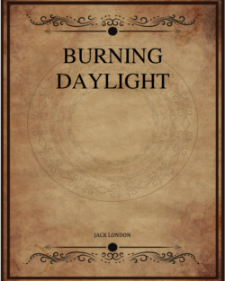 Burning Daylight.png