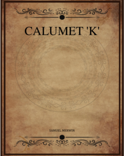 Calumet K Merwin Samuel.png