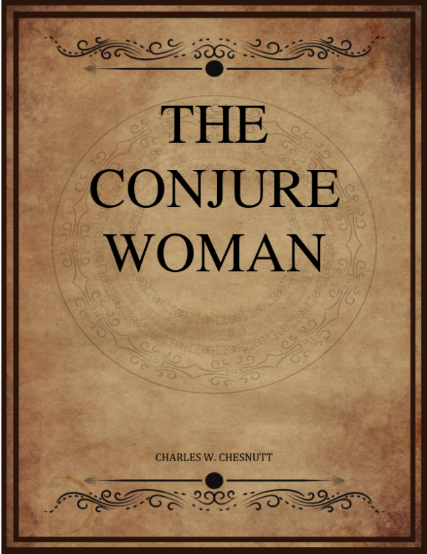 Charles W Chesnutt The Conjure Woman.png