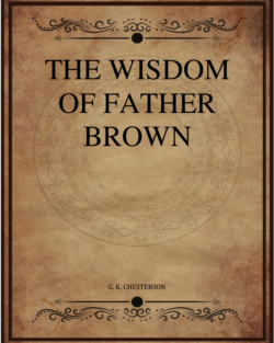 G K Chesterton The Wisdom Of Father Brown.png