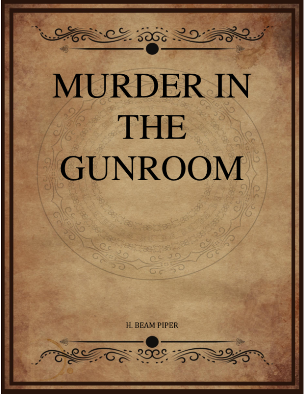 H Beam Piper Murder In The Gunroom.png