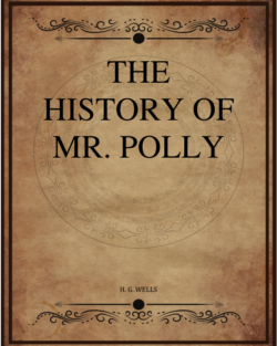 H G Wells The History Of Mr Polly.png