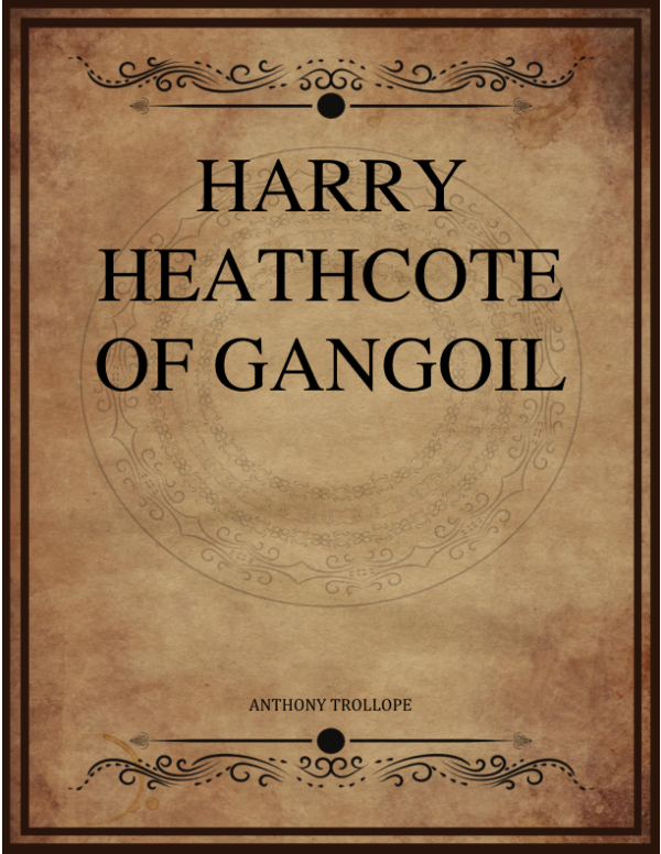 Harry Heathcote Of Gangoil Trollope Anthony.png