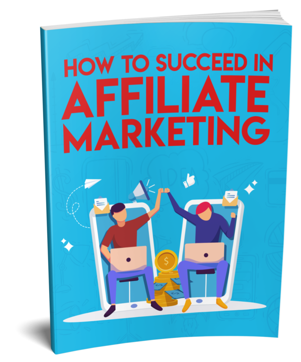 How20To20Succeed20In20Affiliate20Marketing.png