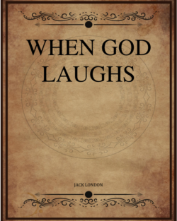 Jack London When God Laughs.png