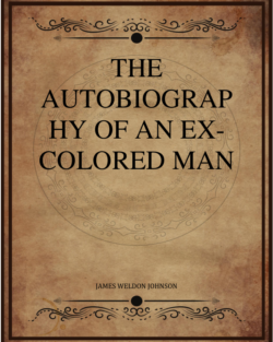 James Weldon Johnson The Autobiography Of An Ex Colored Man.png