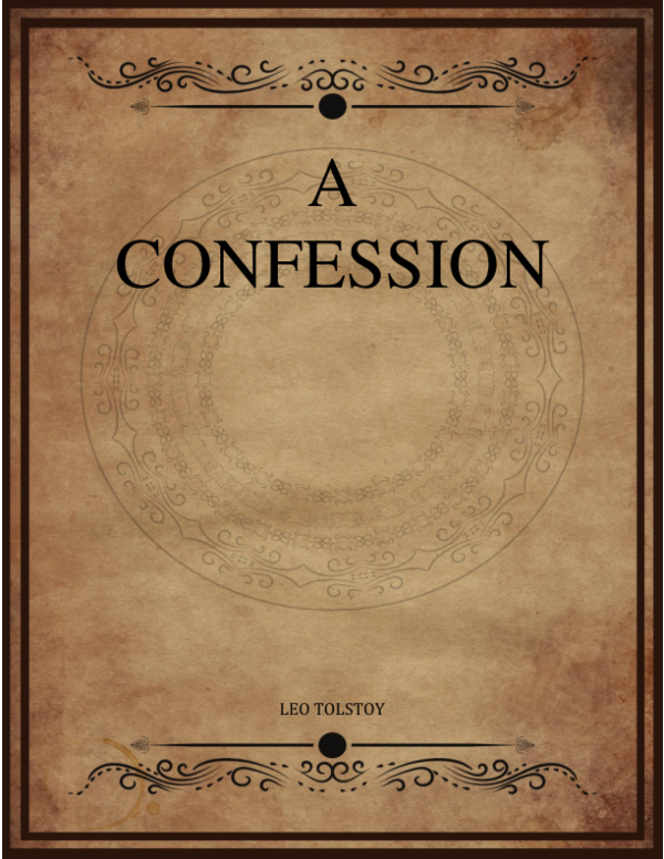 Leo Tolstoy A Confession Aylmer Maude.png