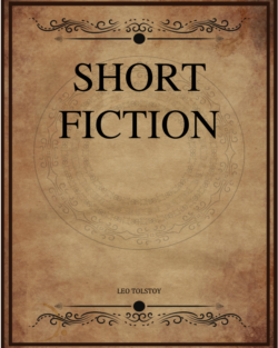 Leo Tolstoy Short Fiction Louise Maude Aylmer Maude Nathan Haskell Dole Constance Garnett J D Duff L.png