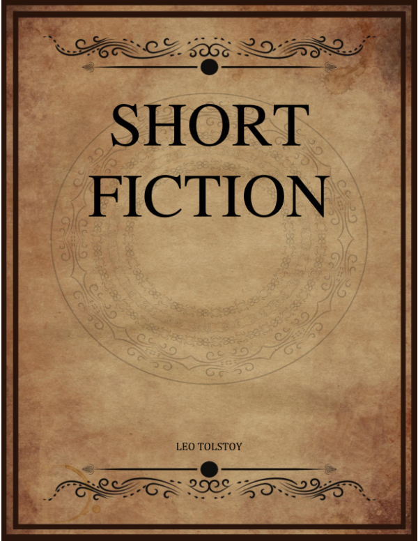 Leo Tolstoy Short Fiction Louise Maude Aylmer Maude Nathan Haskell Dole Constance Garnett J D Duff L.png