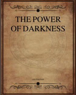 Leo Tolstoy The Power Of Darkness Louise Maude Aylmer Maude.png