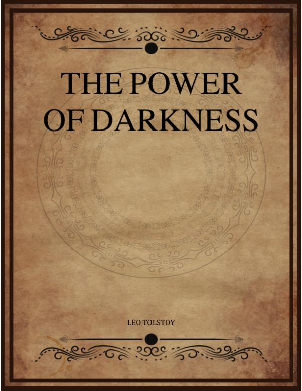 Leo Tolstoy The Power Of Darkness Louise Maude Aylmer Maude.png