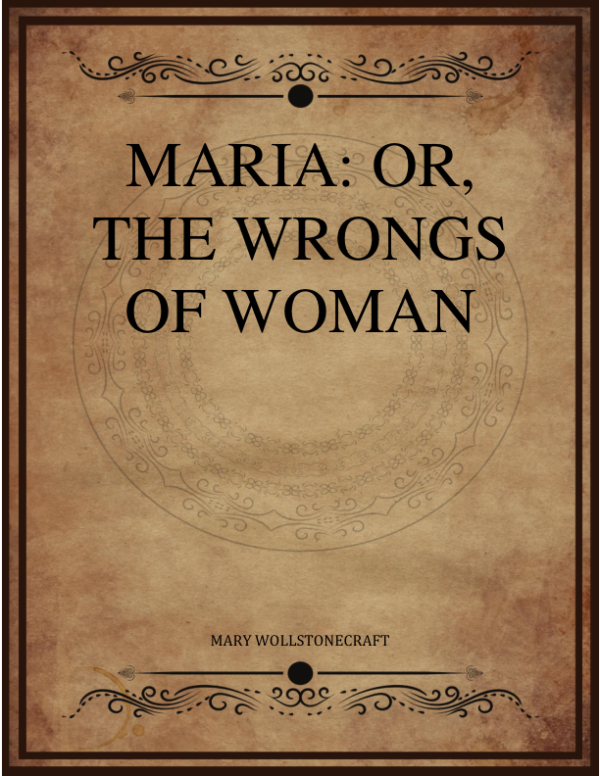 Maria Or The Wrongs Of Woman.png