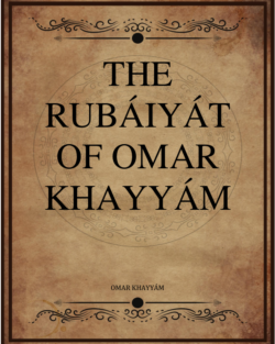 Omar Khayyam The Rubaiyat Of Omar Khayyam Edward Fitzgerald.png