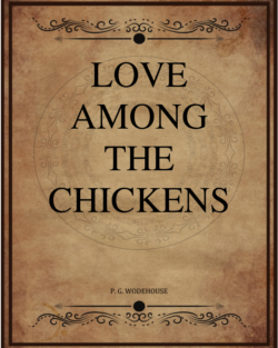 P G Wodehouse Love Among The Chickens.png