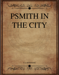 P G Wodehouse Psmith In The City.png