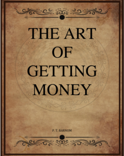 P T Barnum The Art Of Money Getting.png