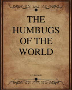 P T Barnum The Humbugs Of The World.png