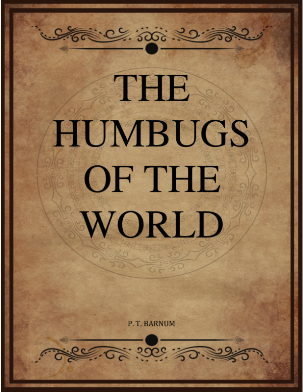 P T Barnum The Humbugs Of The World.png