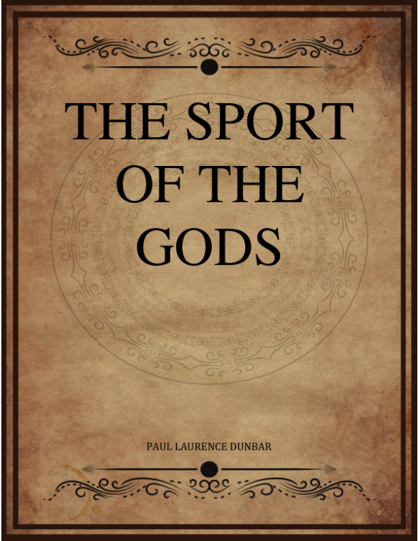 Paul Laurence Dunbar The Sport Of The Gods.png