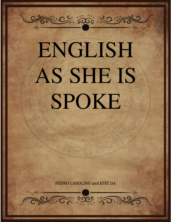 Pedro Carolino Jose Da Fonseca English As She Is Spoke.png