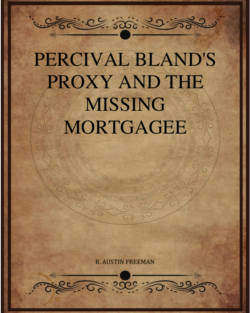 Percival Bland S Proxy And The Missing Mortgagee.png