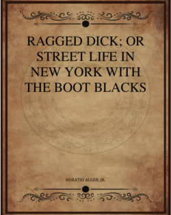 Ragged Dick Or Street Life In New York With The Boot Blacks.png