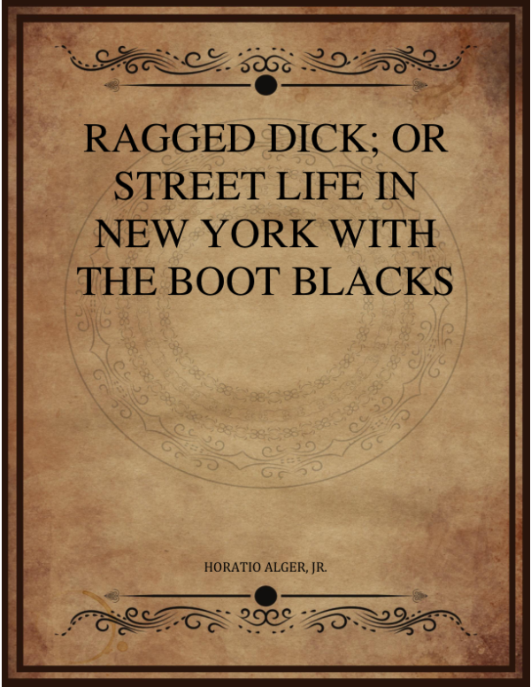 Ragged Dick Or Street Life In New York With The Boot Blacks.png