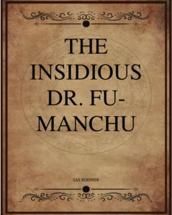 Sax Rohmer The Insidious Dr Fu Manchu.png