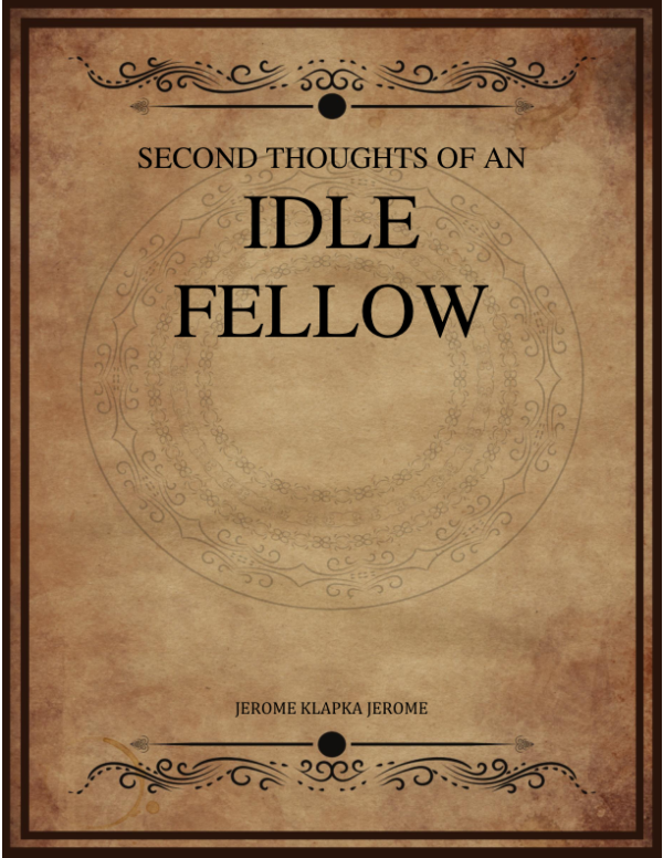 Second Thoughts Of An Idle Fellow.png