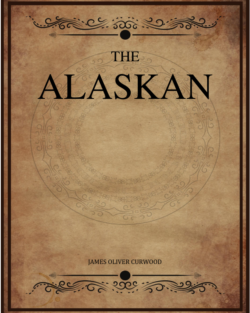 The Alaskan Curwood James Oliver.png