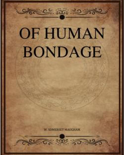 W Somerset Maugham Of Human Bondage.png