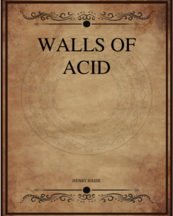 Walls Of Acid Hasse Henry.png