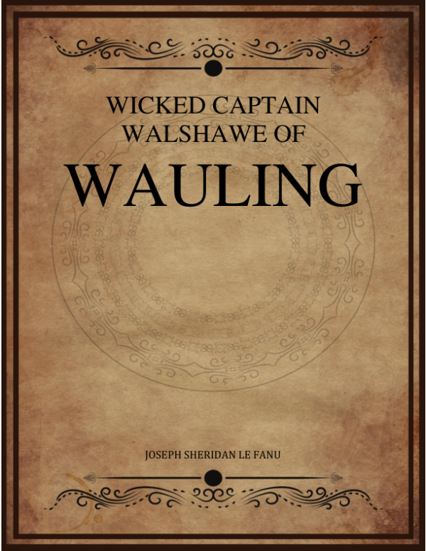 Wicked Captain Walshawe Of Wauling.png