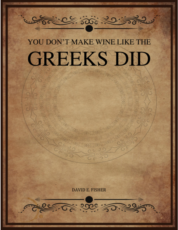 You Don T Make Wine Like The Greeks Did.png