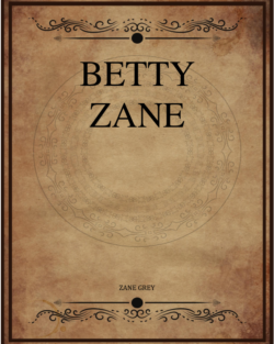 Zane Grey Betty Zane.png