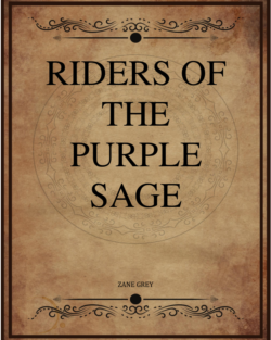 Zane Grey Riders Of The Purple Sage.png